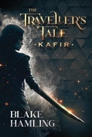 The Traveller's Tale Kafir B0GHYDCHW2 Book Cover