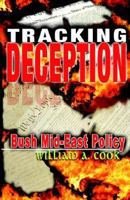 Tracking Deception: Bush Mid-East Policy 1893302830 Book Cover