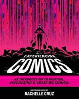 Experiencing Comics: An Introduction to Reading, Discussing, and Creating Comics 1793514410 Book Cover