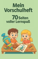 MEIN VORSCHULHEFT: 70 Seiten mit Linien, Formen, Zahlen, Buchstaben, halben Zeichnungen und Punkt-zu-Punkt-Aufgaben (German Edition) B0FC6QSSM7 Book Cover