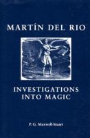 Investigations Into Magic: Martin del Rio (Social and Cultural Values in Early Modern Europe) 0719049768 Book Cover