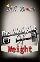 The Weight of Weight B09SP4KPS7 Book Cover