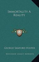 Immortality A Reality 1425471390 Book Cover