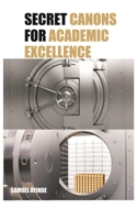 Secret Canons for Academic Excellence B08732LVVS Book Cover
