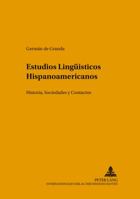 Estudios Lingueísticos Hispanoamericanos: Historia, Sociedades Y Contactos 3631501447 Book Cover