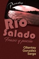 R�o Salado: Frases y poes�a 1709448989 Book Cover