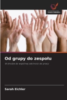 Od grupy do zespolu (Polish Edition) 6209667163 Book Cover