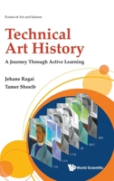 Technical Art History: A Journey Through Active Learning 1786349396 Book Cover