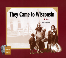 They Came to Wisconsin 0870203282 Book Cover