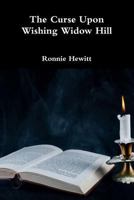The Curse Upon Wishing Widow Hill 0359001041 Book Cover
