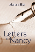 Letters to Nancy: Re-frames that Mattered 1635281040 Book Cover