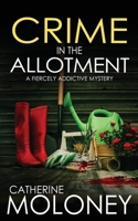 CRIME IN THE ALLOTMENT a fiercely addictive mystery (Detective Markham Mystery) 1835262279 Book Cover