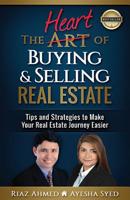 The Heart of Buying & Selling Real Estate: Tips and Strategies to Make Your Real Estate Journey Easier 1988925290 Book Cover