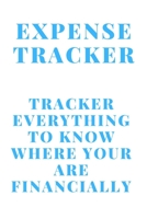 Expense Tracker: Track everything you spend to know where you are financially 1678595691 Book Cover