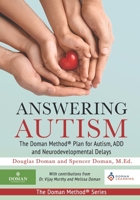 Answering Autism: The Doman Method® Plan for Autism, ADD and Neurodevelopmental Delays B097XGSR7H Book Cover