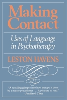 Making Contact: Uses of Language in Psychotherapy 0674543165 Book Cover