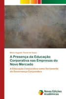 A Presença da Educação Corporativa nas Empresas do Novo Mercado 6202409886 Book Cover