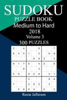 300 Medium to Hard Sudoku Puzzle Book - 2018 1974203913 Book Cover