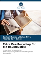 Tetra Pak-Recycling für die Bauindustrie: Verwendung von aseptischen Kartonverpackungsabfällen in nichttragenden Betonbalken (German Edition) 6207676726 Book Cover