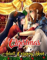 Christmas Adult Coloring Book: A Coloring Book for Adults Stress Relieving Coloring Pages, Coloring Book for Relaxation and Stress management Festive Ornaments Christmas designs, Christmas trees, Stre 1708028692 Book Cover
