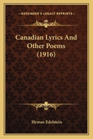 Canadian Lyrics, and Other Poems 1166420477 Book Cover