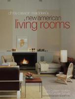 Chris Casson Madden's New American Living Rooms 0609610023 Book Cover