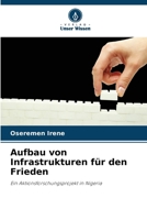 Aufbau von Infrastrukturen für den Frieden (German Edition) 6209402852 Book Cover