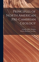 Principles of North American Pre-Cambrian Geology 101800985X Book Cover