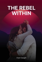 The Rebel Within 1944260331 Book Cover