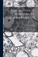 Philosophisch-Soziologische Bcherei Band XIX: Genie Und Vererbung 1015866913 Book Cover