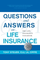 Questions and Answers on Life Insurance: The Life Insurance Toolbook 1734210036 Book Cover