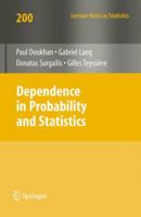 Dependence in Probability and Statistics: Lecture Notes in Statistics, Volume 200 364214103X Book Cover