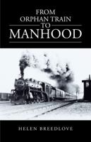 From Orphan Train to Manhood 1475988214 Book Cover