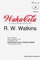 Waka-Cola: A Tanka Guide to Pop Art 035957064X Book Cover