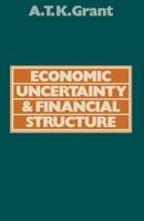 Economic Uncertainty and Financial Structure 1349035475 Book Cover
