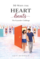 50 Ways the Heart Beats: The Kaamdev Challenge B0HK2G4PF5 Book Cover