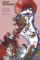 Extraña mujer es la nostalgia B0C9SDMDX9 Book Cover