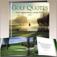 GOLF QUOTES ~ GREAT QUOTES ABOUT A GREAT GAME 1608101096 Book Cover