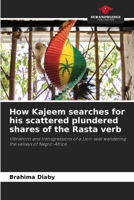 How Kajeem searches for his scattered plundered shares of the Rasta verb 620233696X Book Cover