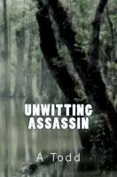 Unwitting Assassin 1463612257 Book Cover