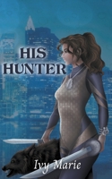 His Hunter 1738866831 Book Cover