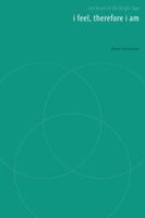 I Feel, Therefore I Am 1938736044 Book Cover