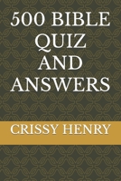 500 BIBLE QUIZ AND ANSWERS B0CWCYRGL7 Book Cover
