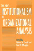 The New Institutionalism in Organizational Analysis 0226677095 Book Cover