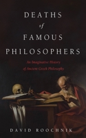 Deaths of Famous Philosophers B0DSCNRQZ1 Book Cover