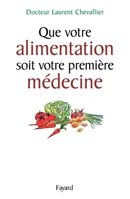 Que votre alimentation soit votre première médecine 2213608415 Book Cover