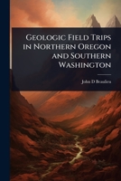 Geologic Field Trips in Northern Oregon and Southern Washington 1376677687 Book Cover