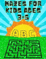 Mazes for Kids Ages 3-5: Alphabet Mazes Activity Workbook for Kids 3-5 with Cursive Handwriting & Dot to Dot Pages B096HTRTVL Book Cover