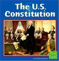 The U. S. Constitution (First Facts; Our Government) 0736895957 Book Cover