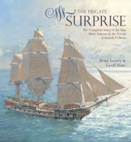 The Frigate Surprise: The Design, Construction and Careers of Jack Aubrey's Favourite Command 1844860744 Book Cover